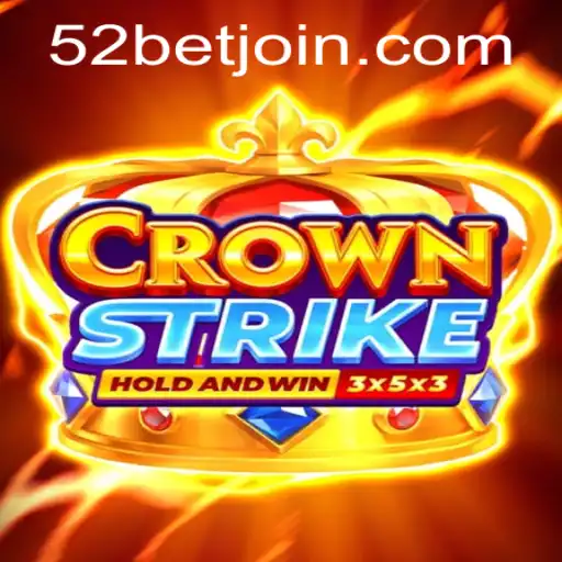 An In-Depth Look at CrownStrike: The Interactive Trend with 52bet